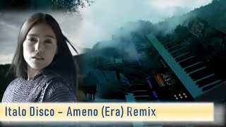 Italo Disco - Ameno (Era) Remix #13