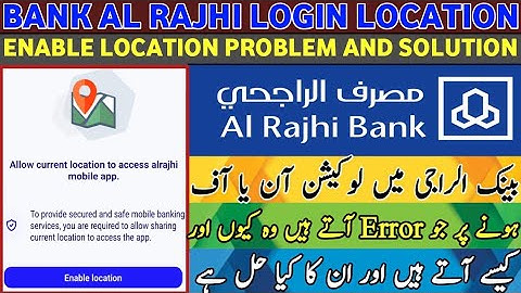 Al Rajhi Bank Location Enable Login Problem And Solution | Bank Al rajhi Log In Problem |TK HELPER|