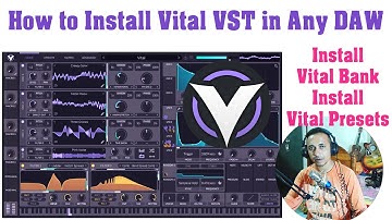 How to Install Vital VST in any DAW & How to add bank and presets in it ?