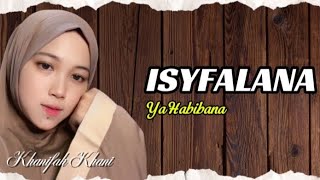 Isyfalana Ya Habibana - Cover By Khanifah Khani