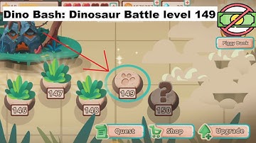 Dino Bash: Dinosaur Battle level 149 [without MONEY]