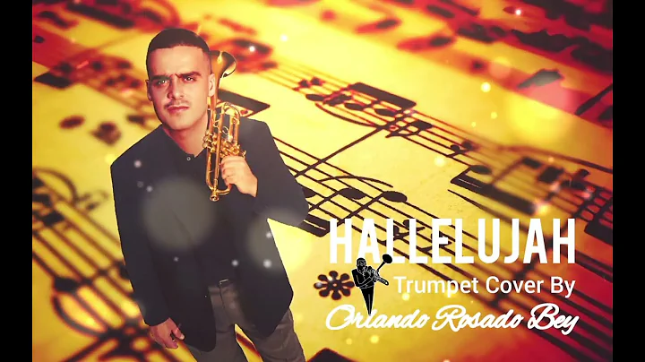 HALLELUJAH Trumpet Cover By Orlando Rosado Bey