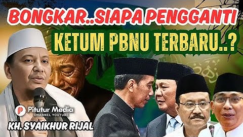 KH. SYAIKHUR RIJAL TERBARU - GUS YAHYA RESMI DI PECAT - SIAPA PENGGATI KETUM PBNU TERBARU ?