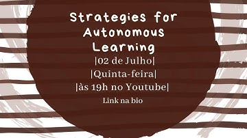 Strategies for Autonomous Learning
