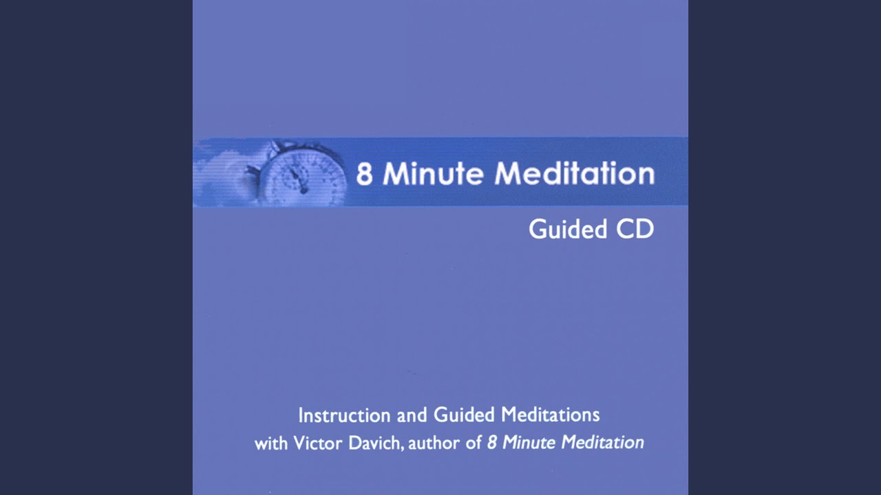 Beyond 8 Minute Meditation