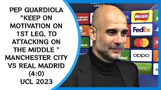 Pep Guardiola Post Match Interview Manchester City V Real Madrid 2Nd Leg 40 Ucl 2023