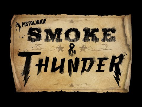 Pistol Whip: Smoke & Thunder teaser | Oculus Quest & Rift Platforms