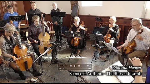 Edmund Hooper - Consort Anthem: The Blessed Lamb