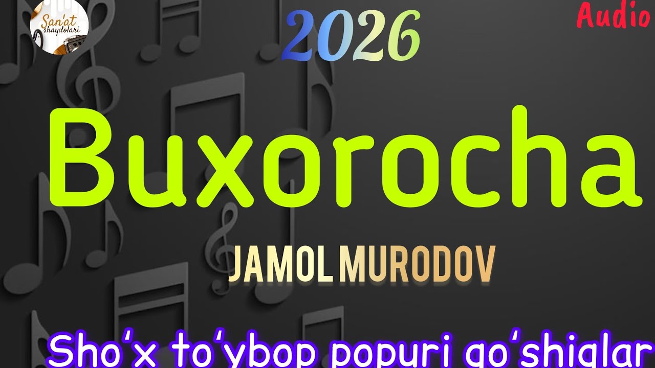 Buxorocha 2026 - Jamol Murodov (Audio) mavrigi to'ybop qo'shiqlar, dilbari yagona, to'y partiya.🤙❤️
