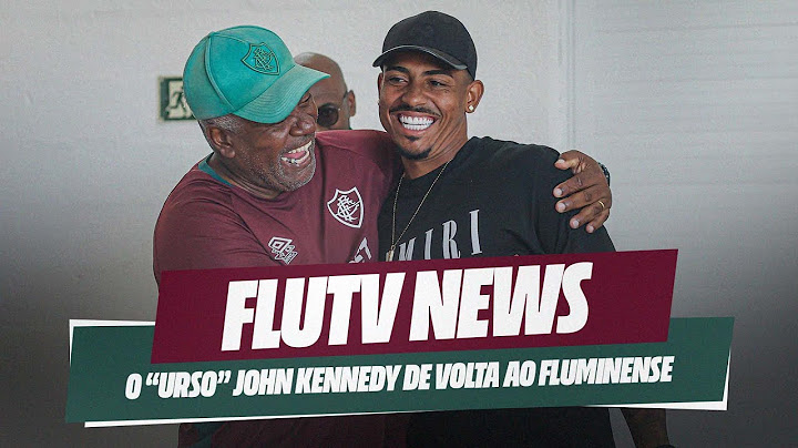 FLUTV NEWS: RETORNO DE JOHN KENNEDY E PREPARAÇÃO PARA JOGO CONTRA O CRUZEIRO PELO BRASILEIRÃO