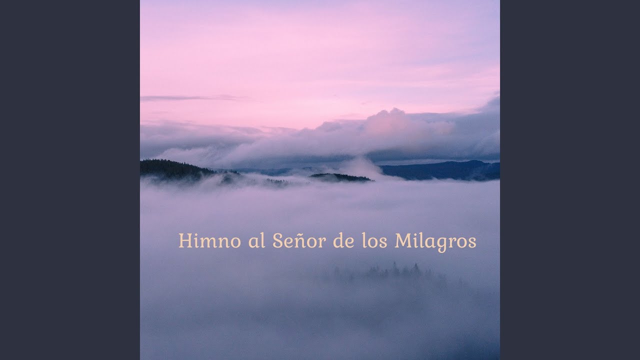 Himno al Señor de los Milagros