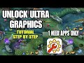 Unlock ultra graphics easy tutorial 1 need app only safe in play storemobilelegends ultragraphics