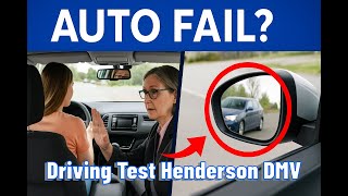 Henderson DMV Driving Test: How NOT to Change Lanes (Auto Fail Almost Happened)