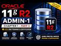 Oracle 11gR2 Admin-1 | Chapter 1 - Part 3 | OCA DBA Training and Certification