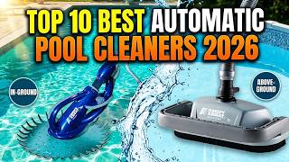 Best Above Ground Pool Cleaner 2026 | Top 10 Best Pool Cleaners for In-Ground &amp; Above-Ground Pools