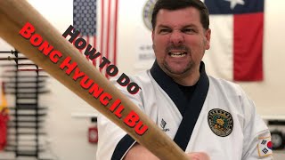 How to do Bong Hyung Il Bu (Staff form 1) for Tang Soo Do
