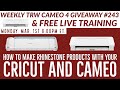 LIVE How to Rhinestone with your Cricut & Cameo Training | Silhouette Cameo 4 Giveaway #243