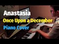 Once Upon a December (Anastasia) - Piano Cover