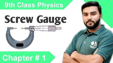 Screw Gauge || Chapter# 1 || Physics Class 9th