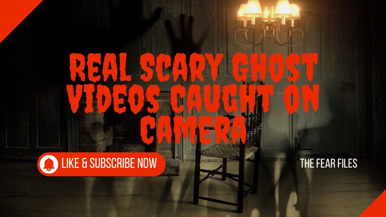 Terrifying Paranormal Footage: Real Scary Ghost Videos Caught on Camera ...