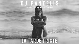 DJ Pantelis - La Tarde Triste