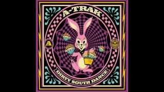 A-Trak - Call That Girl Margherita - Dirty South Dance 1