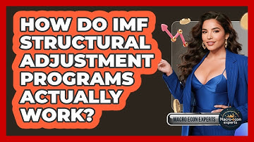 How Do IMF Structural Adjustment Programs Actually Work? - Macroecon Experts