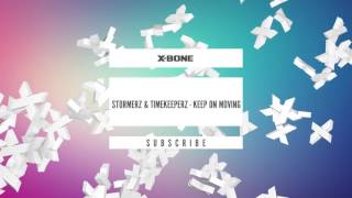 Stormerz & Timekeeperz - Keep On Moving (Radio Edit)