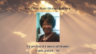 Funeral Service for Katrina Mae (Ivey) Barber.