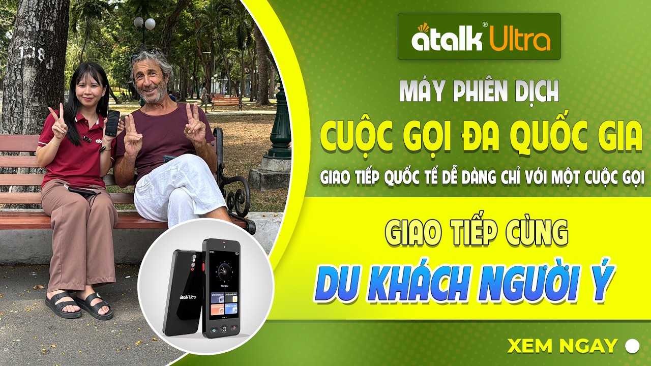 Giao Tiếp Tiếng Ý Cùng Với Khách Du Lịch Bằng Máy Phiên Dịch ATalk Ultra