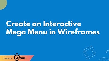Create an Interactive Mega Menu in Wireframes