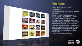 A recent casino review of Play Million: prepared by OnlineCasinoBOX.net