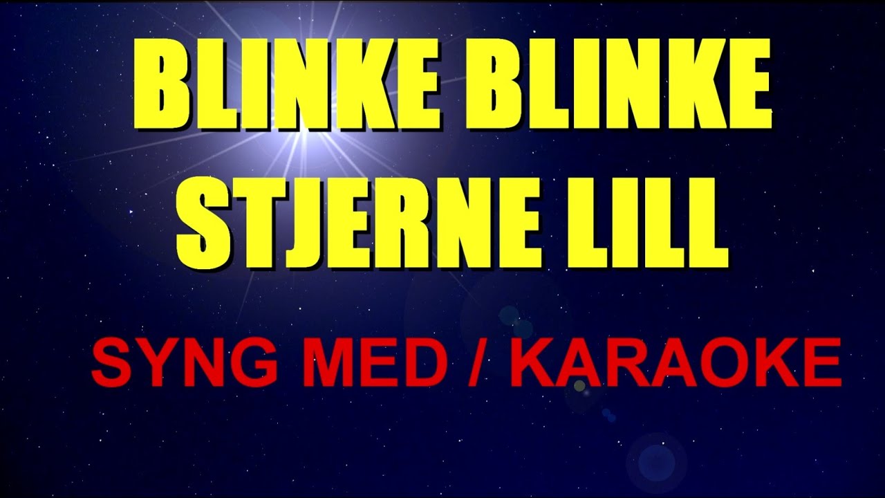Blinke Blinke Stjerne lill, Syng Med Karaoke.