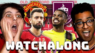 MANCHESTER UNITED VS BURNLEY LIVE WATCHALONG 23/24 PREMIER LEAGUE!