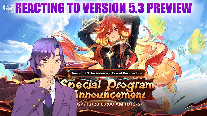 Reacting to Genshin Impact version 5.3 Special Program Announcement, Mavuika is coming!!!