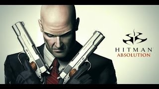 Hitman Absolution Walkthrough Ep. 2