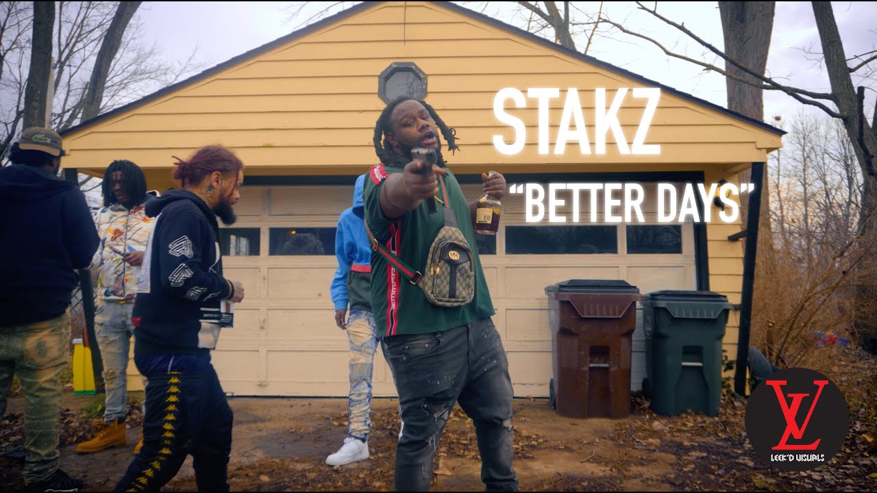 Stakz - Better Days (Official Video) | Shot by @LeekdVis