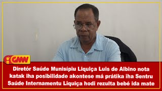 Diretór Saúde Munisipiu Liquiça nota katak iha posibilidade akontese má prátika iha CS Liquiça