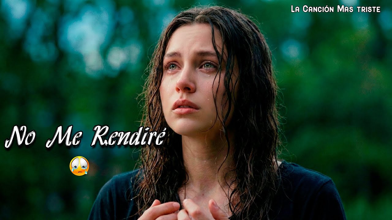 No Me Rendiré 💔😭 | Balada Que Llega Al Alma