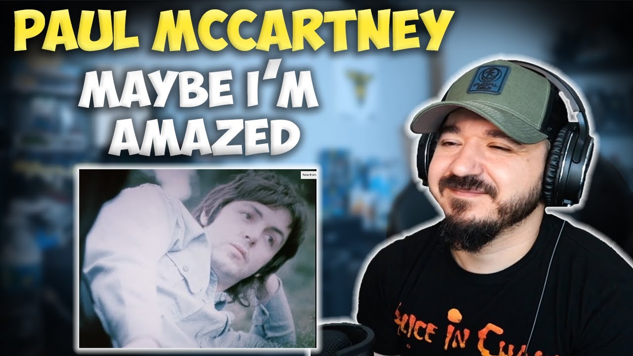 Watch PAUL MCCARTNEY - Maybe I'm Amazed | FIRST TIME REACTION on YouTube Watch PAUL MCCARTNEY - Maybe I'm Amazed | FIRST TIME REACTION on YouTube