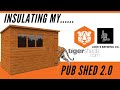 How to insulate your tiger shed on a budget