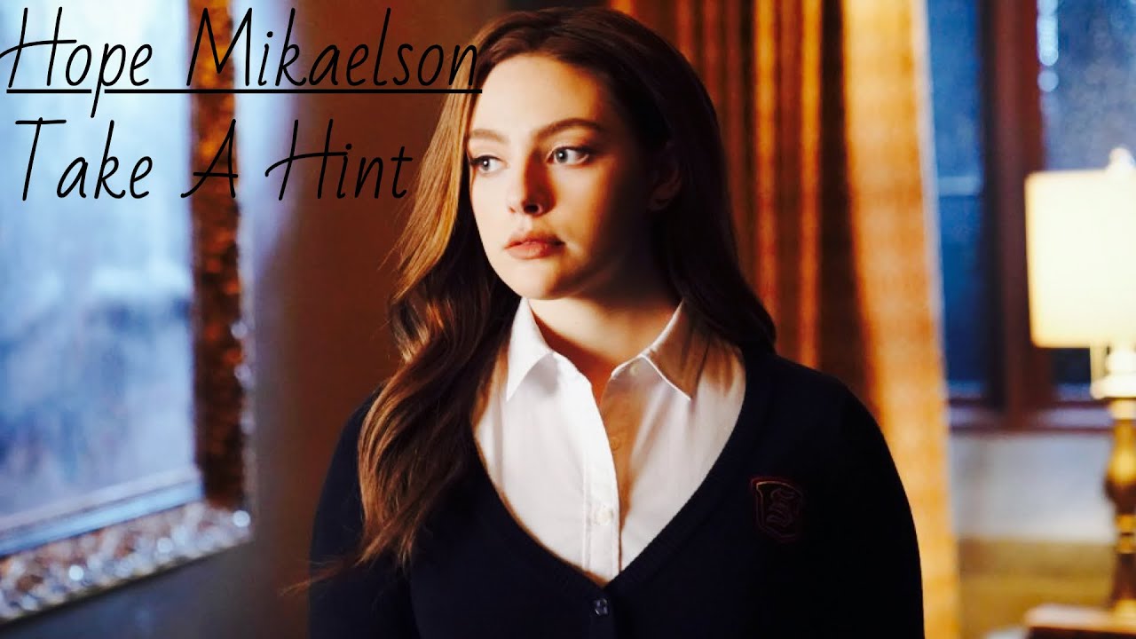 Hope Mikaelson | Take a Hint