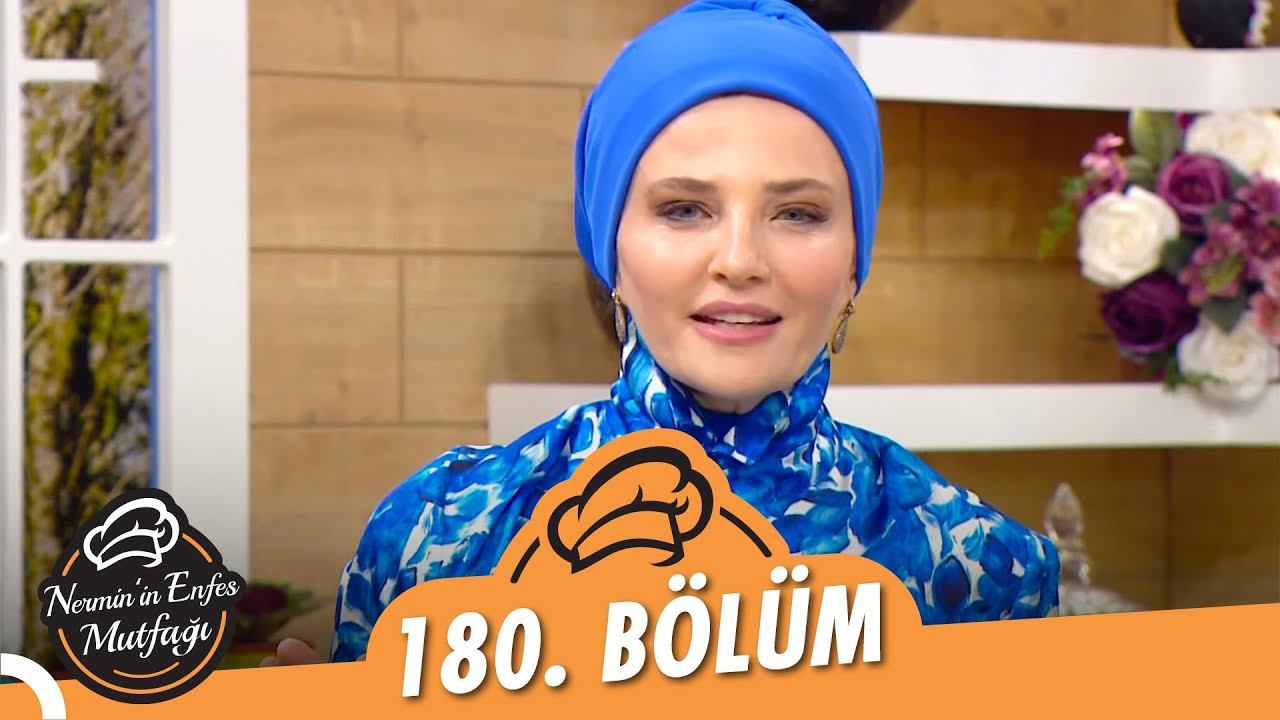 nermin in enfes mutfagi 180 bolum 6 aralik 2021 youtube
