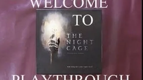 Learn To Play The Night Cage