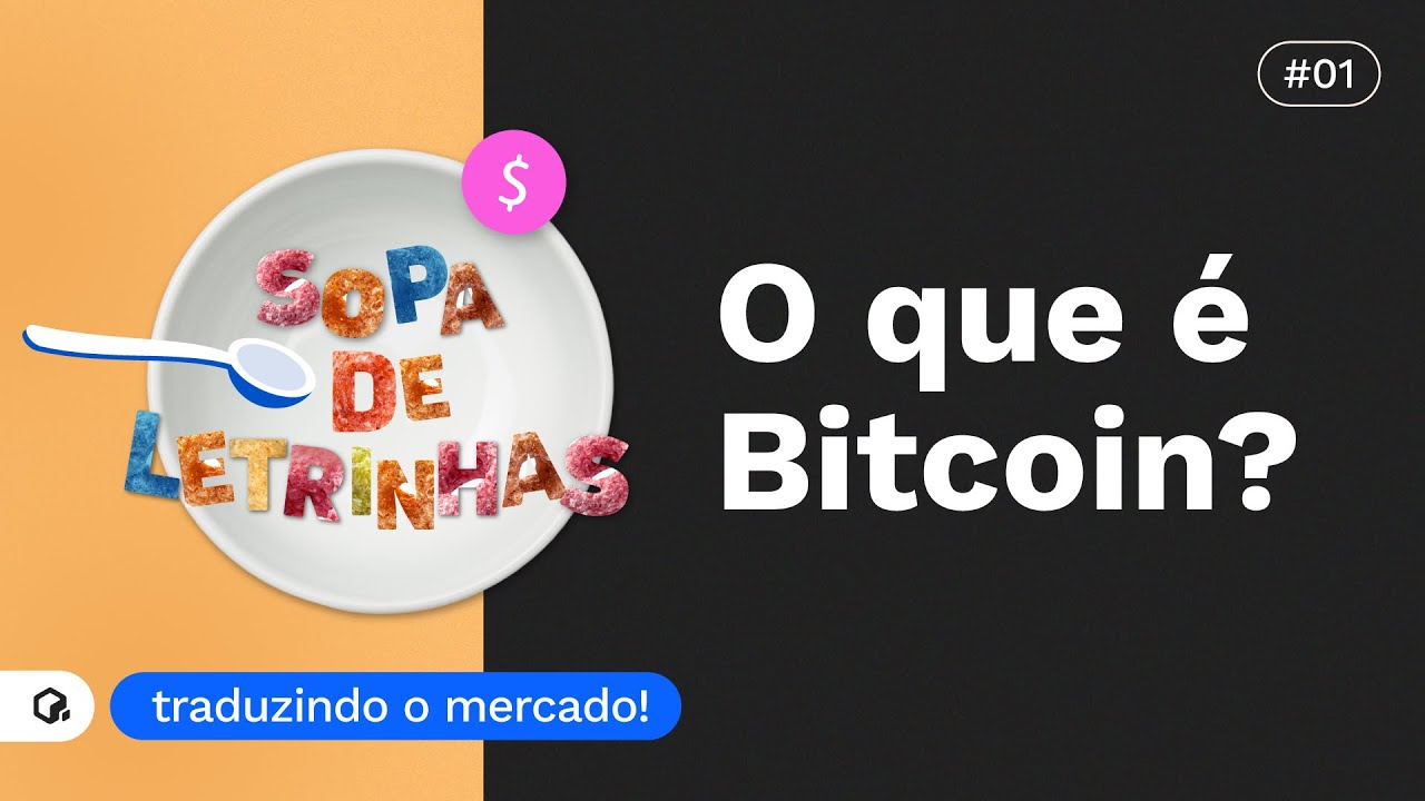 O que é Bitcoin? | Sopa de Letrinhas