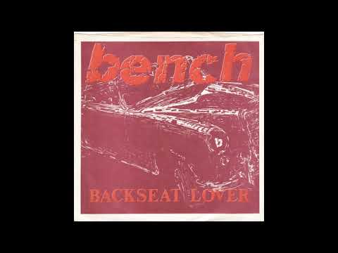 Bench — Bench - Backseat Lover (1989) [Noise/ Punk Rock]