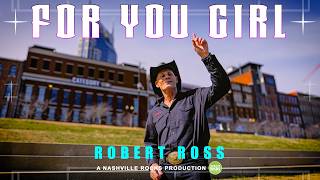 Robert Ross - For You Girl (Official Music Video)