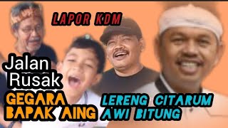 Download Lagu LAPOR KDM 🔴JALAN RUSAK GEGARA BAPAK AING SUDAH ⁉️LERENG CITARUM AWI BITUNGAN #dedimulyadi MP3