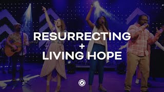 Resurrecting + Living Hope Mashup - Easter at The Compass Worship 2023