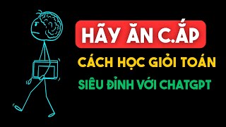 Cách học GIỎI TOÁN tận dụng thông minh Chat GPT